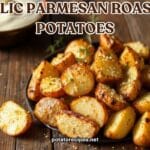 Garlic Parmesan Roasted Potatoes Recipe