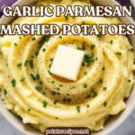 Garlic Parmesan Mashed Potatoes